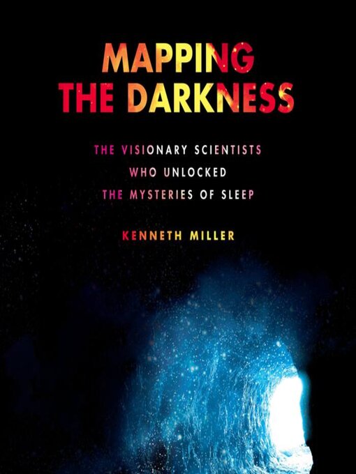 Title details for Mapping the Darkness by Kenneth Miller - Available